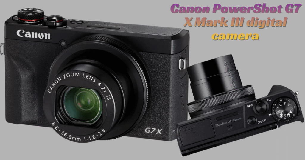 Canon PowerShot G7 X Mark III digital camera